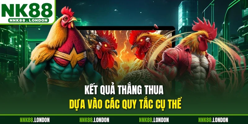 Kết quả thắng thua dựa vào các quy tắc cụ thể