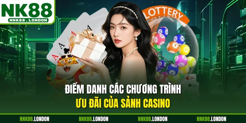Điểm danh các chương trình ưu đãi của sảnh casino