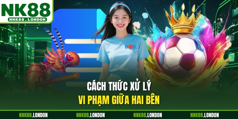 Cách thức xử lý vi phạm giữa hai bên