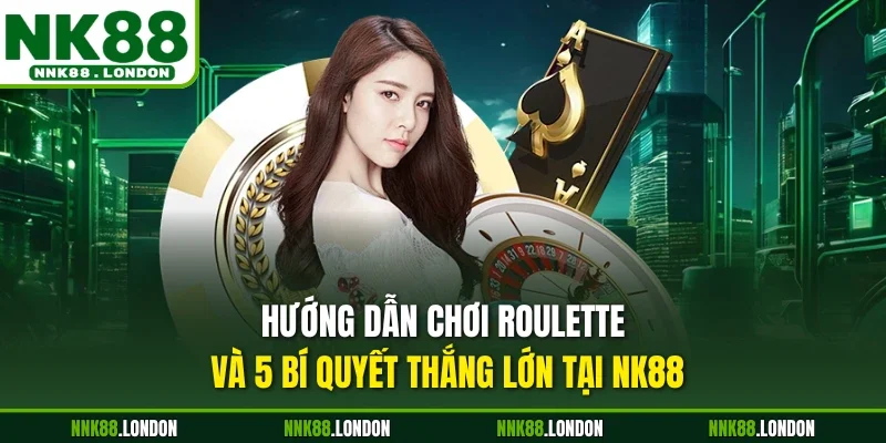 Hướng dẫn chơi Roulette